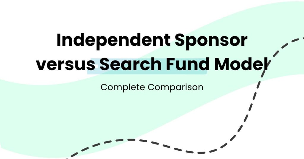 independent sponsor versus search fund model